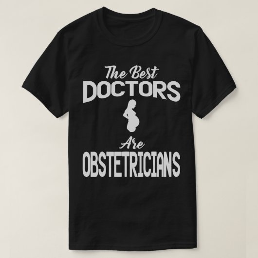 Obstetricien Apparel Funny Obstetriciens Design T-shirt (Design voorkant)