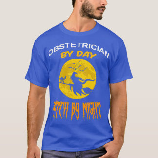 Obstetriciër per dag getuige van nachtelijke haged t-shirt