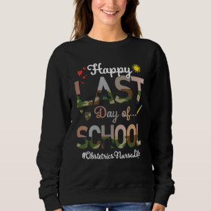 Obstetrie Verpleegster Happy Last Day School Camo Trui