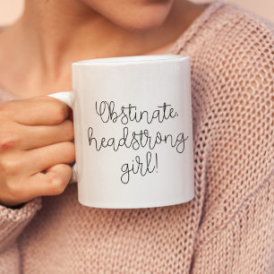 Obstinate headstrong girl Jane Austen citaat Koffiemok