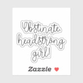 Obstinate headstrong girl Jane Austen citaat Sticker (Vel)