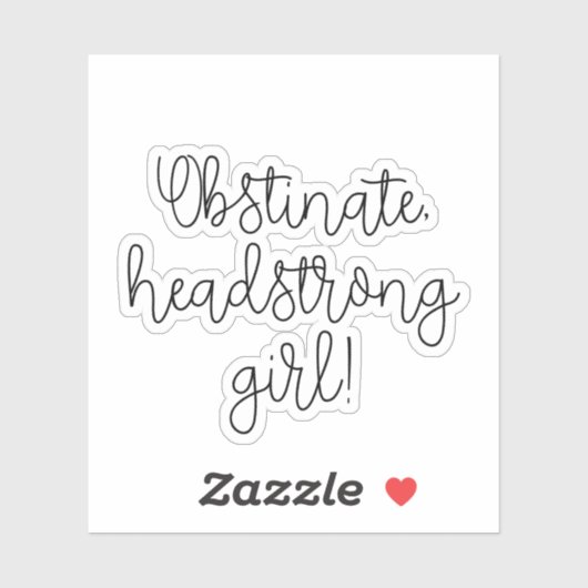 Obstinate headstrong girl Jane Austen citaat Sticker (Vel)