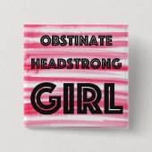 Obstinate Headstrong Girl-knop Vierkante Button 5,1 Cm (Voorkant)
