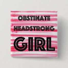 Obstinate Headstrong Girl-knop Vierkante Button 5,1 Cm