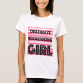 Obstinate Headstrong Girl T-shirt (Voorkant)