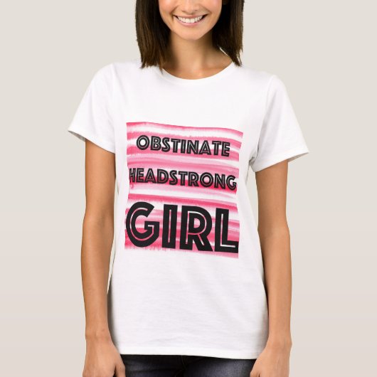 Obstinate Headstrong Girl T-shirt (Voorkant)