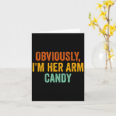 Obviously, I'm Her Arm Candy Funny Sarcastic  Kaart (Gele Bloem)