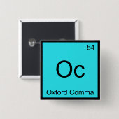 Oc - Oxford Comma Chemistry Element Symbol Grammar Vierkante Button 5,1 Cm (Voorkant /achterkant)