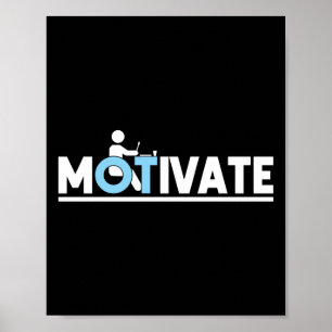 Occupational Therapist Motivate Wheelchair Poster