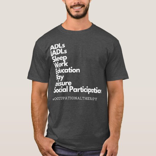 Occupational Therapy Daily Occupations Design T-shirt (Voorkant)