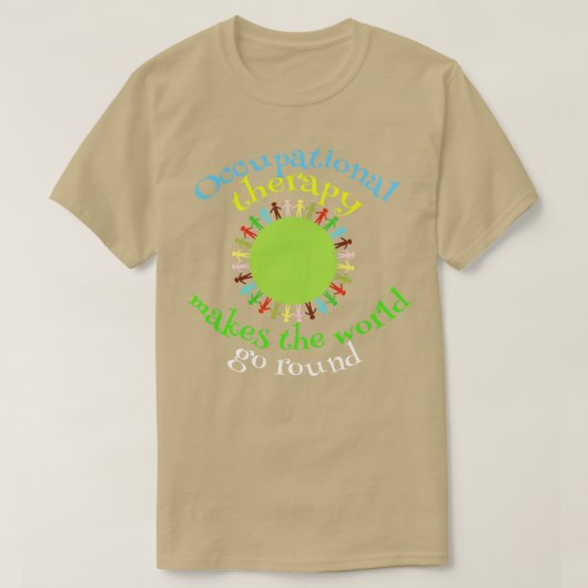 Occupational Therapy Quote Gift T-shirt (Design voorkant)