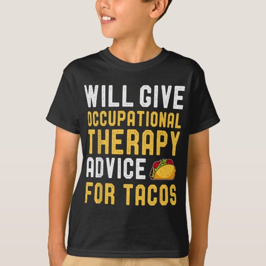 Occupational Therapy Taco Liefhebber Grappige geze T-shirt (Voorkant)