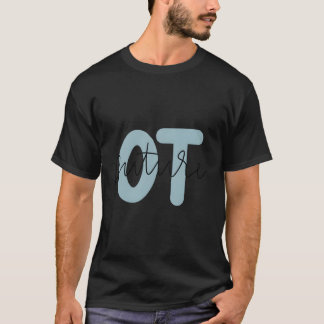Occupational Therapy Toekomstige Therapeut Assiste T-shirt