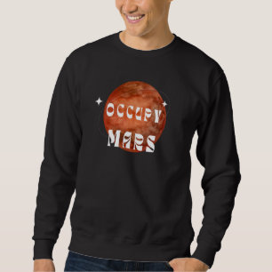 Occupy Mars Astronaut Science Outer Space Astronom Trui