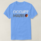 Occupy Mars Astronomy Space Explorer Rocket Scienc T-shirt (Design voorkant)