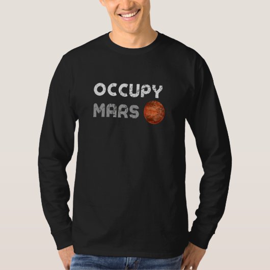 Occupy Mars Astronomy Space Explorer Rocket Scienc T-shirt (Voorkant)
