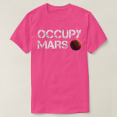 Occupy Mars Astronomy Space Explorer Rocket Scienc T-shirt (Design voorkant)