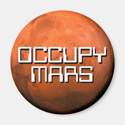 "OCCUPY MARS" MAGNEET (Voorkant)