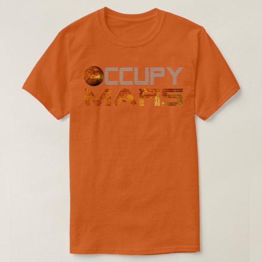Occupy Mars Planet Space Exploration Astronomie T-shirt (Design voorkant)