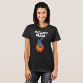 Occupy Mars Planet Space Explorer Astronaut Astron T-shirt (Voorkant volledig)