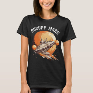 Occupy Mars Ruimteverkenner Astronomie Raketwetens T-shirt