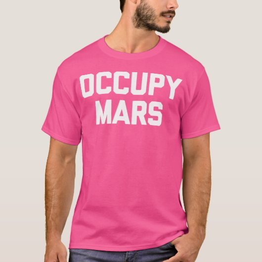 Occupy Mars Tshirt Funny Planet Solar System Astro (Voorkant)