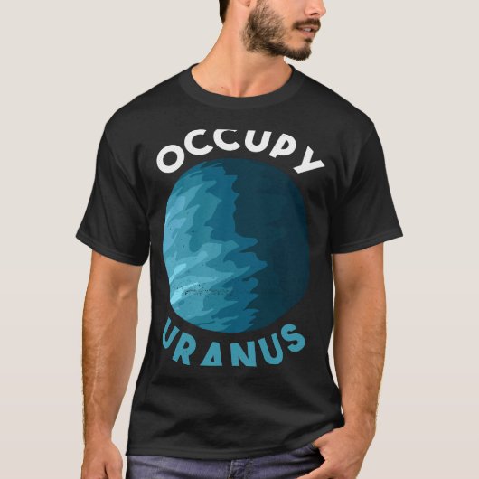 Occupy Uranus Uranus Planet Space T-shirt (Voorkant)