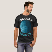 Occupy Uranus Uranus Planet Space T-shirt (Voorkant volledig)