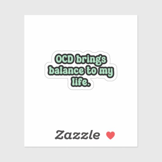 OCD brengt balans in mijn leven Groene OCD Sticker (Vel)