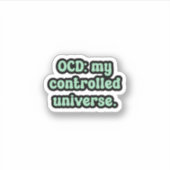 OCD: Mijn gecontroleerde universum Groene OCD Sticker (Voorkant)