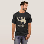 Ocd Obsessief Camel Disorder Desert Animal T-shirt (Voorkant volledig)