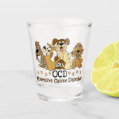 OCD Obsessief Canine Disorder Shot Glas (Voorkant)
