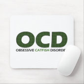 OCD - Obsessief-Catfish Disorder Muismat (Met muis)