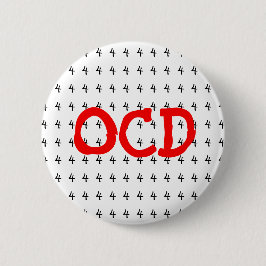 OCD Obsessief Compulsive Disorder Number 4 Button
