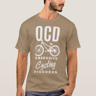 OCD Obsessief-cyclisch stoornis Funny Cycler Bicyc T-shirt
