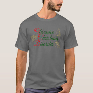 OCD Obsessief-kerstziekte Funny Xmas T-shirt