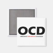 OCD - Obsessieve Chihuahua Disorder Magneet (Voorkant / Achterkant)