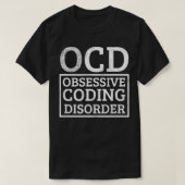 OCD Obsessieve-codeerstoornis grappige codecode T-shirt (Design voorkant)
