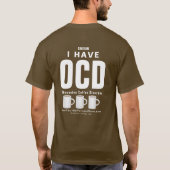 OCD Obsessieve Coffee stoornis T-shirt (Achterkant)