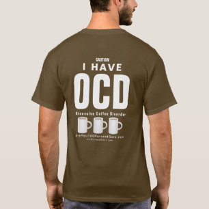 OCD Obsessieve Coffee stoornis T-shirt