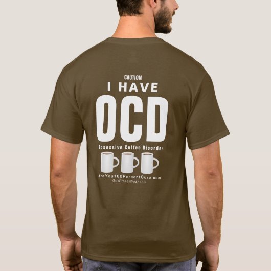 OCD Obsessieve Coffee stoornis T-shirt (Achterkant)