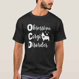 Ocd Obsessieve Corgi Stoornis Hond Moeder Eigenaar T-shirt