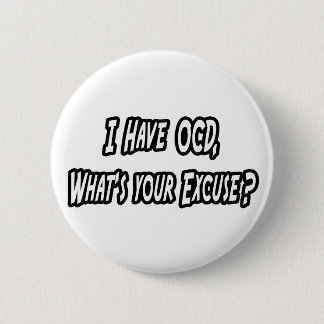 OCD... uw excuses? Ronde Button 5,7 Cm