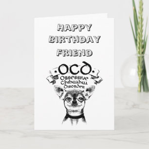 OCD Verjaardag Kaart voor Chihuahua Hondenliefhebb