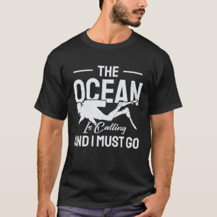 Oceaan Oceaan roept en ik moet gaan Duiker T-shirt