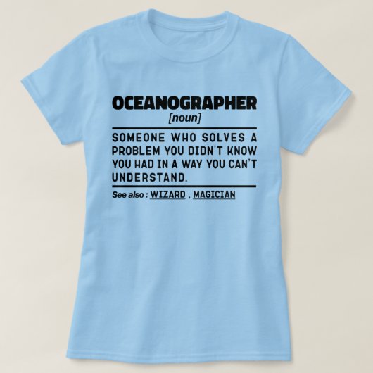 Oceaanograaf Zelfstandig naamwoord Wetenschapper O T-shirt (Design voorkant)