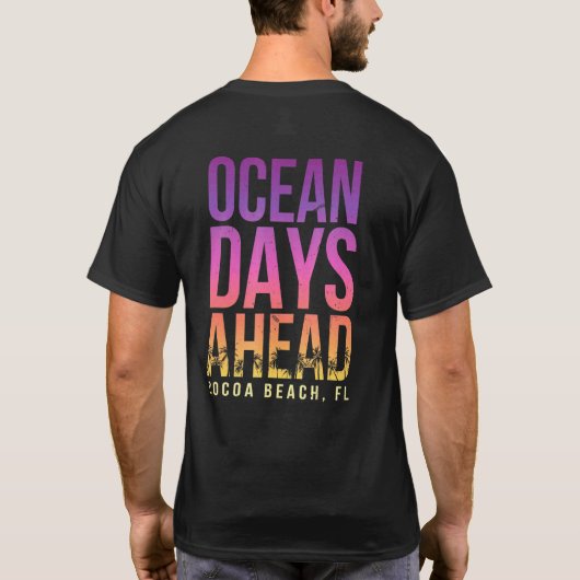 Ocean Days voor Cocoa Beach Beach Florida Beach B T-shirt (Achterkant)