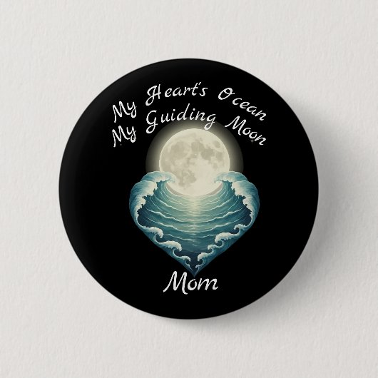 Ocean Heart Guiding Moon Mom Ronde Button 5,7 Cm (Voorkant)