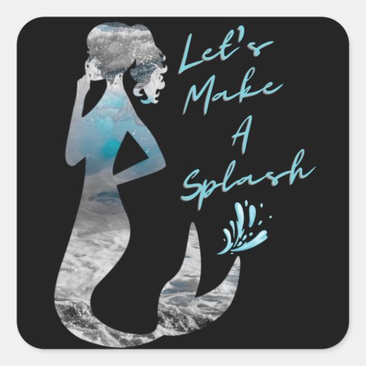 Ocean Mermaid Laten we een plash maken Vierkante Sticker (Voorkant)