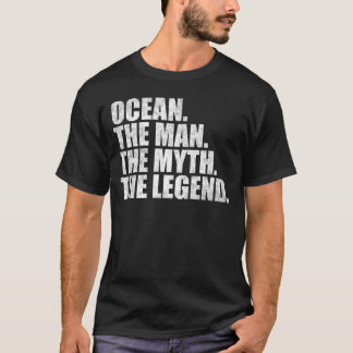 Ocean name, Ocean The Man The Myth The Legend T-shirt